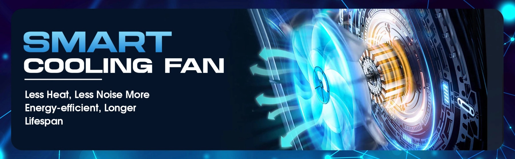 Smart cooling fan illustration highlighting reduced heat, lower noise and energy efficiency.